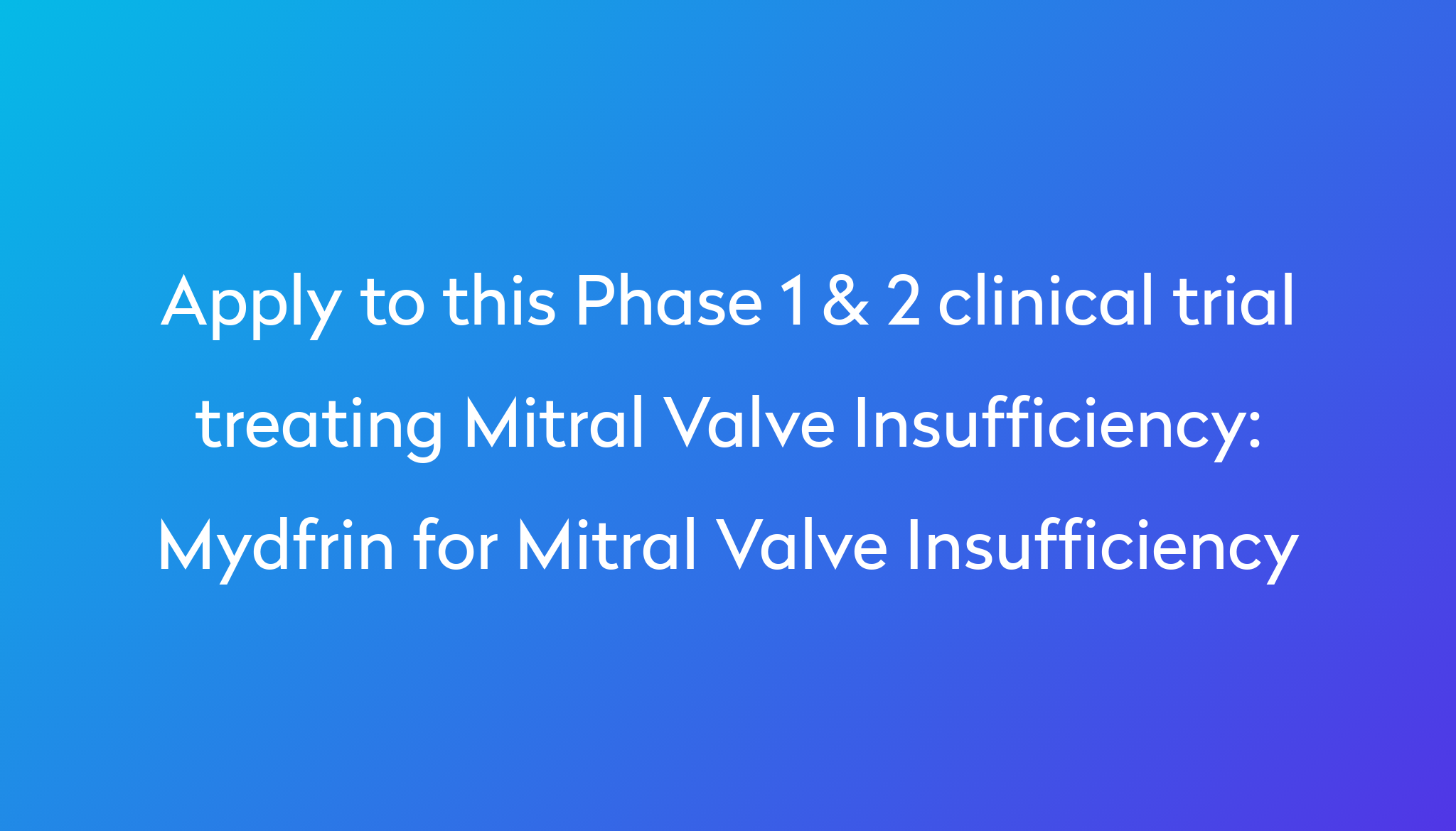 mydfrin-for-mitral-valve-insufficiency-clinical-trial-2022-power